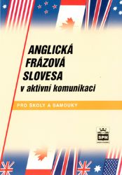 Anglická frázová slovesa v aktivní komunikaci Anglická frázová slovesa v aktivní komunikaci