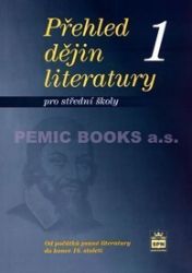 Přehled dějin literatury 1 pro střední školy Přehled dějin literatury 1 pro střední školy