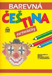 Barevná čeština pro prvňáčky Barevná čeština pro prvňáčky