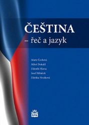 Čeština - Řeč a jazyk - kolektiv autorů,Marie Čechová - Učebnice a jazyky Čeština - Řeč a jazyk