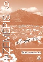 Zeměpis 9 pro základní školy - Česká republika - Pracovní sešit Zeměpis 9 pro základní školy - Česká republika - Pracovní sešit