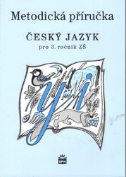Český jazyk 3 pro základní školy - Metodická příručka