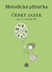 Český jazyk 4 pro základní školy - Metodická příručka - Eva Hošnová,Martina Šmejkalová - Učebnice a jazyky Český jazyk 4 pro základní školy - Metodická příručka