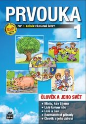 Prvouka pro 1.ročník základní školy - Ladislav Podroužek - Prvouka a přírodověda pro 1. třídu Prvouka pro 1.ročník základní školy