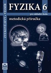 Fyzika 6 pro základní školy - Zvukové jevy - Vesmír - Metodická příručka Fyzika 6 pro základní školy - Zvukové jevy - Vesmír - Metodická příručka