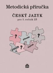 Český jazyk 5 pro základní školy - Metodická příručka Český jazyk 5 pro základní školy - Metodická příručka