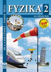 Fyzika 2 pro základní školy - Síla a její účinky - pohyb těles Fyzika 2 pro základní školy - Síla a její účinky - pohyb těles