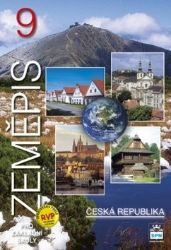 Zeměpis 9 pro základní školy - Česká republika Zeměpis 9 pro základní školy - Česká republika