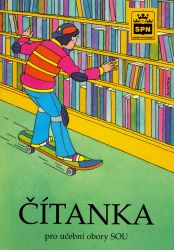 Čítanka pro učební obory SOU Čítanka pro učební obory SOU