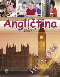 Angličtina pro 6. ročník základní školy Angličtina pro 6. ročník základní školy
