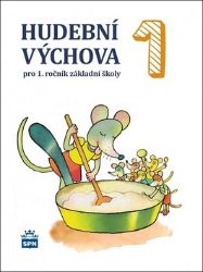 Hudební výchova pro 1. ročník ZŠ Hudební výchova pro 1. ročník ZŠ