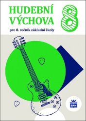 Hudební výchova pro 8.ročník základní školy Hudební výchova pro 8.ročník základní školy