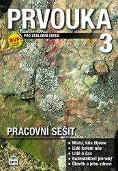 Prvouka pro 3. ročník ZŠ, pracovní sešit Prvouka pro 3. ročník ZŠ, pracovní sešit
