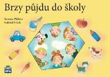 Brzy půjdu do školy Brzy půjdu do školy
