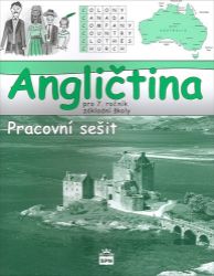 Angličtina pro 7. ročník základní školy - Pracovní sešit Angličtina pro 7. ročník základní školy - Pracovní sešit