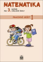 Matematika pro 3. ročník základní školy - Pracovní sešit 1 - Miroslava Čížková Pišlova - Matematika pro 3. třídu Matematika pro 3. ročník základní školy - Pracovní sešit 1