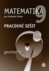 Matematika 9 pro základní školy - Geometrie - Pracovní sešit - Zdeněk Půlpán,Josef Trejbal,Jitka Boušková,Milena Brzoňová,Michal Čihák - 9. třída Matematika 9 pro základní školy - Geometrie - Pracovní sešit
