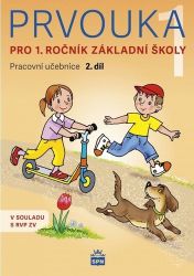 Prvouka pro 1.ročník základní školy - Pracovní učebnice 2. díl Prvouka pro 1.ročník základní školy - Pracovní učebnice 2. díl