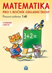 Matematika pro 1 ročník základní školy 1.díl Matematika pro 1 ročník základní školy 1.díl
