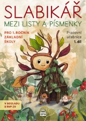 Slabikář 1. díl - Mezi listy a písmenky - kolektiv autorů,Markéta Vokurková - Písanky a slabikáře Slabikář 1. díl - Mezi listy a písmenky