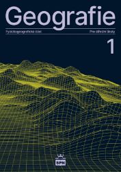 Geografie pro střední školy 1 - Fyzickogeografická část Geografie pro střední školy 1 - Fyzickogeografická část