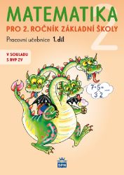 Matematika pro 2. ročník základní školy 1. díl - Pracovní učebnice - Miroslava Čížková Pišlova - Matematika pro 2. třídu Matematika 2 pro 2.ročník základní školy