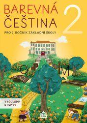 Barevná čeština 2. ročník ZŠ - Šárka Filipová - Český jazyk pro 1. stupeň ZŠ Barevná čeština 2