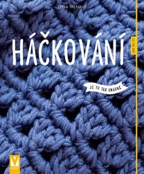 Háčkování - Jak na to - Lydia Tresselt - Hobby Háčkování