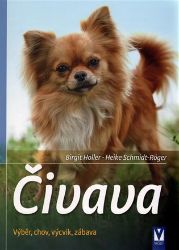 Čivava - Výběr, chov, výcvik, zábava Čivava - Výběr, chov, výcvik, zábava
