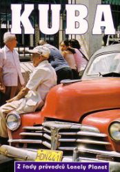Kuba - Z řady průvodců Lonely Planet - Mapy a průvodci Kuba - Z řady průvodců Lonely Planet