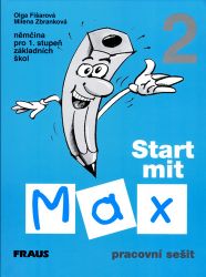 Start mit Max 2 - Pracovní sešit - kolektiv autorů,Olga Fišarová,Milena Zbranková - Učebnice němčiny Start mit Max 2 - pracovní sešit