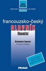 Francouzsko - český finanční slovník Francouzsko - český finanční slovník