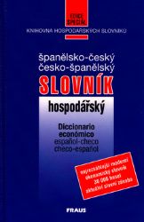 ŠČ-ČŠ hospodářský slovník - kolektiv autorů,Olga Macíková,Vlasta Hlavičková,Věra Špíglová - Španělské slovníky ŠČ-ČŠ hospodářský slovník