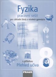 Fyzika 8 pro ZŠ a víceletá gymnázia - Pracovní sešit - kolektiv autorů,Karel Rauner - 8. třída Fyzika 8 pro ZŠ a víceletá gymnázia - Pracovní sešit