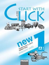 Start with Click New 1 - pracovní sešit Start with Click New 1 - pracovní sešit