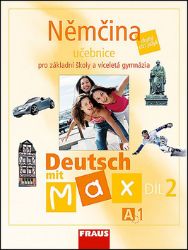 Deutsch mit Max A1/díl 2 - učebnice - kolektiv autorů,Milena Zbranková,Olga Fišarová - Učebnice němčiny pro SŠ Deutsch mit Max A1/díl 2 - učebnice