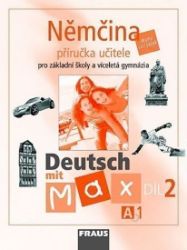 Deutsch mit Max A1/díl 2 - příručka učitele Deutsch mit Max A1/díl 2 - příručka učitele
