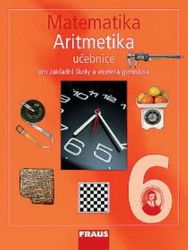 Matematika 6. ročník, Učebnice, Aritmetika - kolektiv autorů,Helena Binterová,Pavel Tlustý,Helena Koldová,Eduard Fuchs - 6. třída Matematika 6 s nadhledem pro ZŠ a VG - Aritmetika - Učebnice