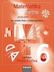 Matematika 6. ročník, Pracovní sešit, Geometrie + Přehled učiva - kolektiv autorů,Helena Binterová,Pavel Tlustý,Helena Koldová,Eduard Fuchs - 6. třída Matematika 6 s nadhledem pro ZŠ a VG - Geometrie - Pracovní sešit