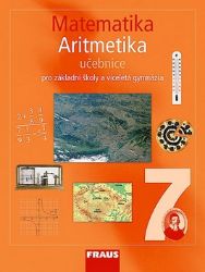 Matematika 7 pro ZŠ a víceletá gymnázia - Aritmetika učebnice - kolektiv autorů,Pavel Tlustý,Helena Koldová,Eduard Fuchs - 7. třída Matematika 7 pro ZŠ a víceletá gymnázia - Aritmetika učebnice