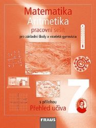 Matematika 7 pro ZŠ a víceletá gymnázia - Aritmetika - pracovní sešit - kolektiv autorů,Pavel Tlustý,Helena Koldová,Eduard Fuchs - Matematika a geometrie Matematika 7 pro ZŠ a víceletá gymnázia - Aritmetika - pracovní sešit