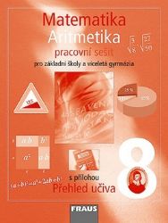 Matematika 8 pro ZŠ a víceletá gymnázia - Aritmetika - pracovní sešit Matematika 8 pro ZŠ a víceletá gymnázia - Aritmetika - pracovní sešit