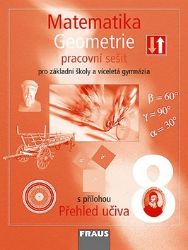 Matematika 8 pro ZŠ a víceletá gymnázia - Geometrie - pracovní sešit Matematika 8 pro ZŠ a víceletá gymnázia - Geometrie - pracovní sešit