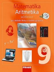 Matematika 9 pro ZŠ a víceletá gymnázia - Algebra učebnice - kolektiv autorů,Pavel Tlustý,Helena Koldová,Eduard Fuchs - 9. třída Matematika 9 pro ZŠ a víceletá gymnázia - Algebra učebnice