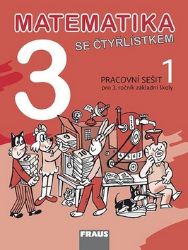Matematika se Čtyřlístkem 3/1 pro ZŠ - Pracovní sešit - kolektiv autorů,Šárka Pěchoučková,Alena Rakoušová,Marie Kozlová - Matematika pro 3. třídu Matematika se Čtyřlístkem 3/1 pro ZŠ - Pracovní sešit
