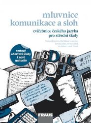 Český jazyk pro SŠ - Cvičebnice - Vladimíra Bezpalcová,kolektiv autorů,Jana Hoffmannová,Jana Marie Tušková,Ludmila Zimová,Ivo Martinec,Jaroslava Ježková - Český jazyk, gramatika Český jazyk pro SŠ - Cvičebnice