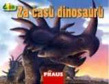 Za časů dinosaurů (edice čti +) - May Nelson,kolektiv autorů - Dětské Za časů dinosaurů (edice čti +)