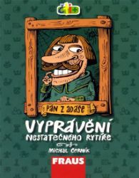 Vyprávění nestatečného rytíře (edice čti +) - Michal Černík - Historické knihy pro děti Vyprávění nestatečného rytíře (edice čti +)