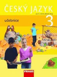 Český jazyk 3 pro ZŠ - učebnice - kolektiv autorů,Jaroslava Kosová,Arlen Řeháčková,Gabriela Babušová - Český jazyk pro 3. třídu Český jazyk 3 pro ZŠ - učebnice