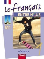 Le francais ENTRE NOUS 1 - učebnice Le francais ENTRE NOUS 1 - učebnice